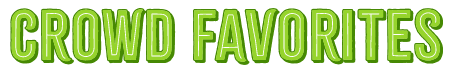 Crowd Favorites